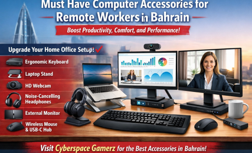 Must Have Computer Accessories for Remote Workers in Bahrain